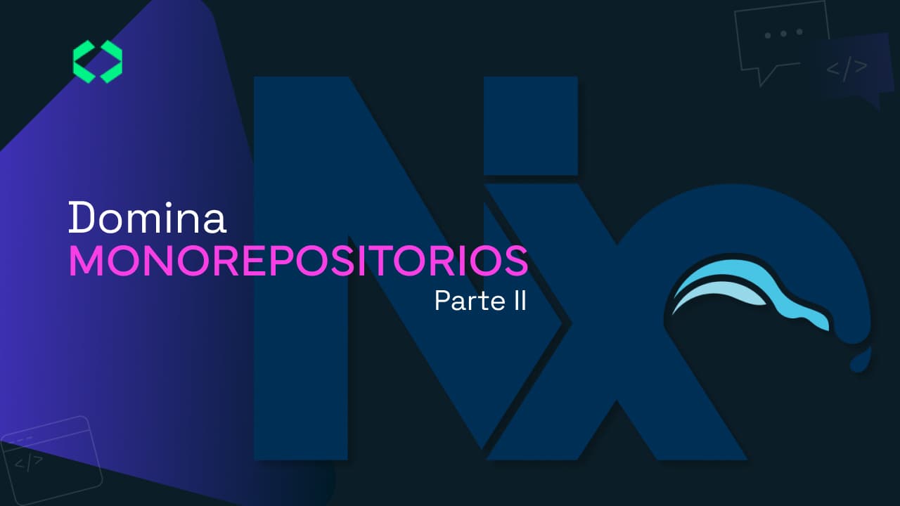 Mastering Monorepos with Nx - Part 2